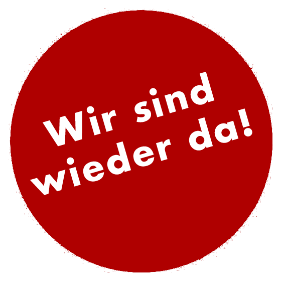 Wir sind wieder da!